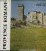 Provence Romane - Tome 1 : La Provence Rhodanienne - Collection la nuit des temps n°40.. Rouquette Jean-Maurice