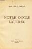 Notre Oncle Lautrec.. Tapié de Céleyran Mary