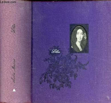 Lelia ou la vie de George Sand suivi de dix lettres inédites de George Sand à Eugène Delacroix.. Maurois André