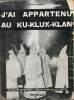 J'ai appartenu au Ku-Klux-Klan - Collection actualité et politique.. Kennedy Stetson