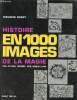 Histoire en 1000 images de la magie.. Bessy Maurice