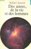 Des astres, de la vie et des hommes - Collection Points Sciences n°2.. Jastrow Robert