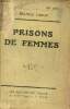 Prisons de femmes.. Carco Francis