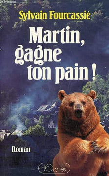 Martin gagne ton pain ! - Roman - Envoi de l'auteur.. Fourcassié Sylvain
