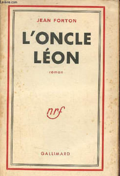 L'Oncle Léon - Roman - Envoi de l'auteur.. Forton Jean