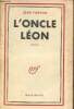 L'Oncle Léon - Roman - Envoi de l'auteur.. Forton Jean