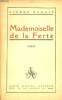 Mademoiselle de la ferté - Roman - Exemplaire n°98 sur papier vergé pur fil lafuma.. Benoit Pierre