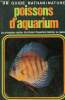 Poissons d'Aquarium illustrés en couleurs - Principales espèces de poissons pour aquariums d'eau douce élevage et soins - Collection Guides nathan ...