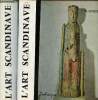 L'Art Scandinave - En 2 tomes - Tomes 1 + 2.. Anker Peter & Andersson Aron