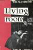 Living Room - Pièce en quatre tableaux et un épilogue - Collection Pavillons.. Greene Graham