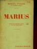 Marius - Pièce en quatre actes et six tableaux.. Pagnol Marcel