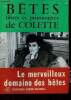 Bêtes libres et prisonnières.. Colette