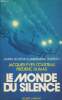 Journal de voyage du Commandant Cousteau - Tome 1 : Le monde du silence.. Cousteau Jacques-Yves & Dumas Frédéric