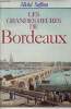 Les grandes heures de Bordeaux - Envoi de l'auteur.. Suffran Michel