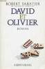 David et Olivier - Roman - Envoi de l'auteur.. Sabatier Robert