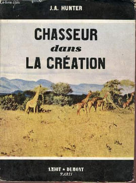 Chasseur dans la création.. J.A.Hunter