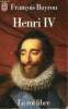 Henri IV - Le roi libre - Collection j'ai lu n°4183.. Bayrou François