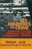 Les ministres du crime - Echec aux Incorruptibles.. Groueff Stephane & Lapierre Dominique