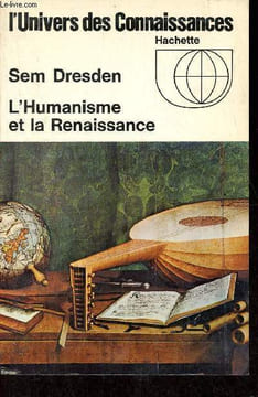 L'Humanisme et la Renaissance - Collection l'Univers des Connaissances.. Dresden Sem