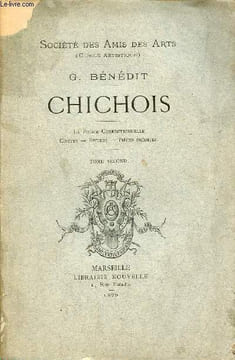 Chichois - La police correctionnelle - contes - épitres - pièces inédites - En deux tomes - Tome 1 + Tome 2.. G.Bénédit