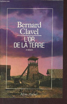 Le royaume du nord - L'or de la terre - Roman.. Clavel Bernard