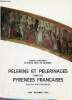 Catalogue Pèlerins et pèlerinages dans les Pyrénées françaises (culte catholique) - Musée Pyrénéen Chateau Fort de Lourdes - Juin-octobre 1975.. ...
