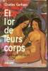 Et l'or de leurs corps - Le roman de Gauguin.. Gorham Charles