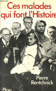 Ces malades qui font l'histoire.