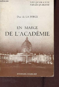 En marge de l'académie - Collection les quarante par les quarante.