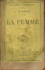 La femme - 9e &eacute;dition - Collection Biblioth&egrave;que contemporaine.. J.Michelet