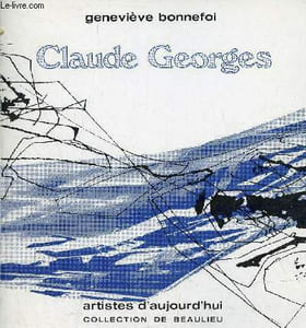 Claude Georges - Collection de Beaulieu - Collection Artistes d'aujourd'hui n°4 - Envoi de l'auteur.
