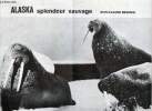 Brochure : Alaska splendeur sauvage.. Berrier Jean-Claude