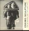 Catalogue Eskimo sculpture the winnipeg art gallery 1967.. Collectif