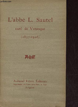 L'Abbé L.Sautel curé de Venasque 1857-1926.. Collectif