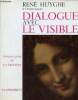 Dialogue avec le visible - Connaissance de la peinture.. Huyghe René