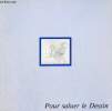 Catalogue d'exposition Pour saluer le Dessin rencontres d'art 1991 - 27 avril - 2 juin Musée Ingres Montauban.. Collectif