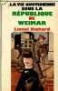 La vie quotidienne sous la République de Weimar (1919-1933).. Richard Lionel
