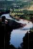 La rivière espérance - Roman - Envoi de l'auteur.. Signol Christian