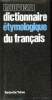Nouveau dictionnaire etymologique du français - Collection les usuels.. Picoche Jacqueline