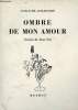 Ombre de mon amour - Collection du Bouquet n°62.. Apollinaire Guillaume