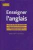 Enseigner l'anglais - Mise en oeuvre du CECRL, pédagogie actionnelle, pratiques de classes, usages des tices.. Julié Kathleen & Perrot Laurent