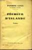Pêcheur d'Islande - Roman - 689e édition.. Loti Pierre