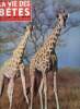 La vie des bêtes et l'ami des bêtes n°49 août 1962 - Extravagantes girafes - les bisons de la grande prairie - le lièvre et ses msytères - le miracle ...