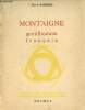 Montaigne gentilhomme français - Collection les trois croissants - Exemplaire n°1839/2000 sur alfa mousse de navarre.. Barrière Pierre