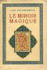 Le miroir magique - 6e édition - Collection ex oriente lux.. Paul-Margueritte Lucie