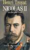 Nicolas II le dernier tsar - Collection grandes biographies.. Troyat Henri