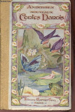 Nouveaux contes danois - Le camarade de voyage - sous le saule - les aventures du chardon - la fille du roi de la vase - le schilling d'argent - le ...