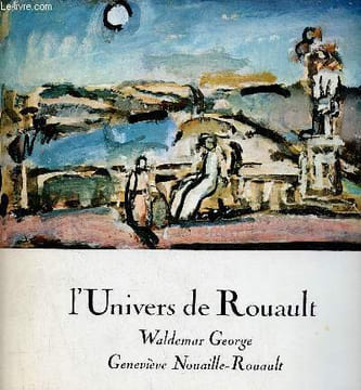 L'Univers de Rouault - Collection les Carnets de Dessins n°5.. Waldemar George & Nouaille-Rouault Geneviève