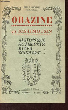 Obazine en Bas-Limousin - Historique,monuments, sites, tourismes - 4e édition.. Abbé F.Brousse