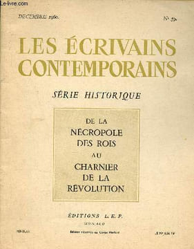 Les écrivains contemporains série historique n°59 décembre 1960 - De la nécropole des rois au charnier de la révolution.. Collectif